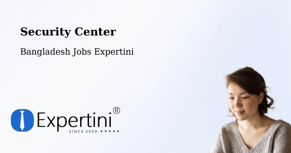 Security & Compliance – Patuakhali - Bangladesh Jobs Expertini